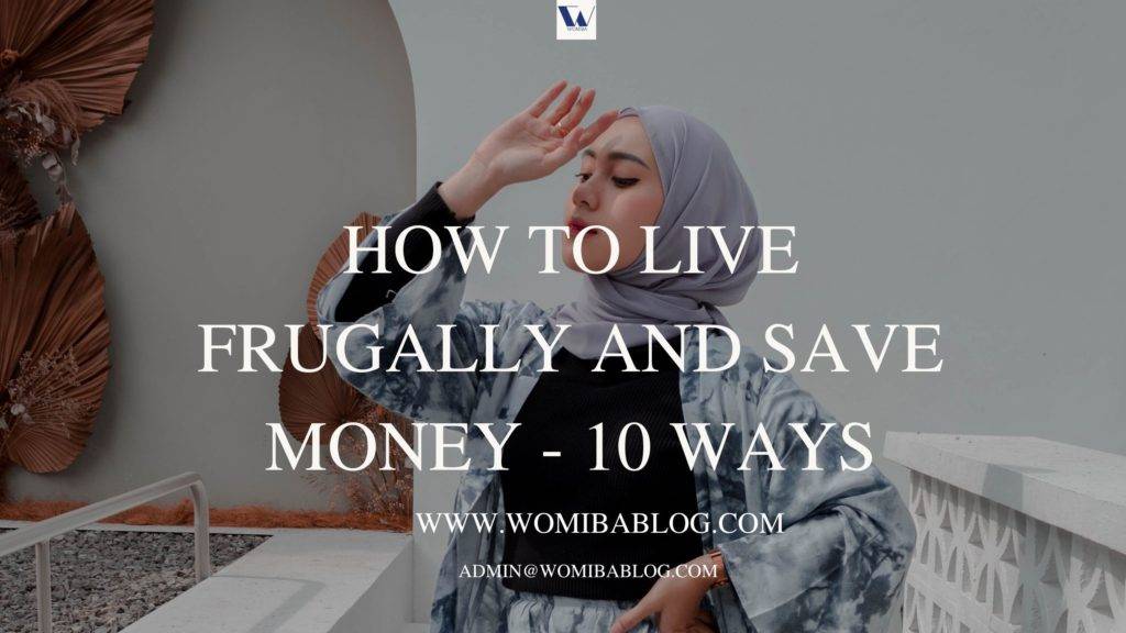 HOW TO LIVE FRUGALLY AND SAVE MONEY 10 WAYS 1