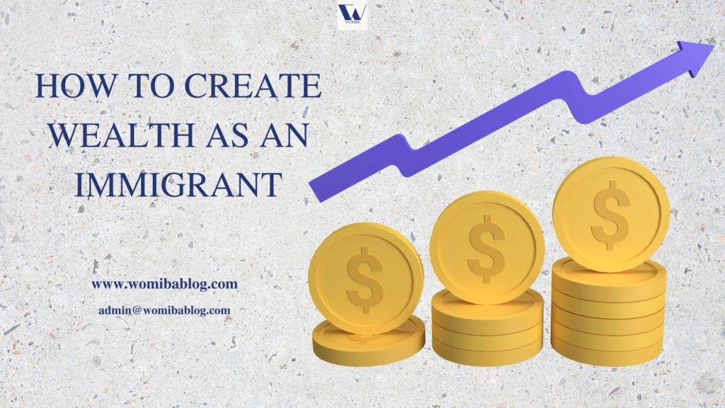 How to create wealth as an immigrant 2 1