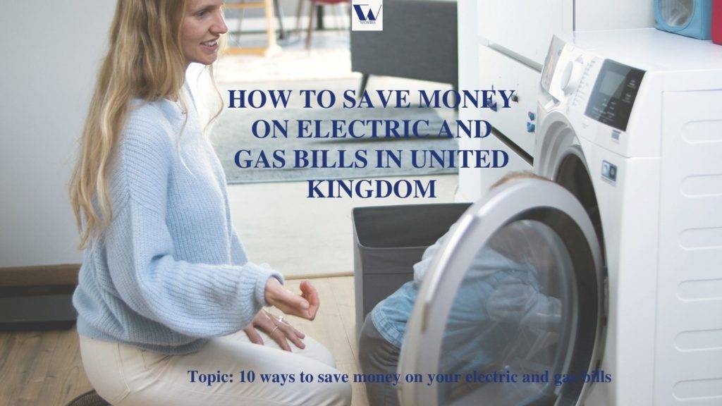 how to save money on electric abd gas bills in United Kingdom