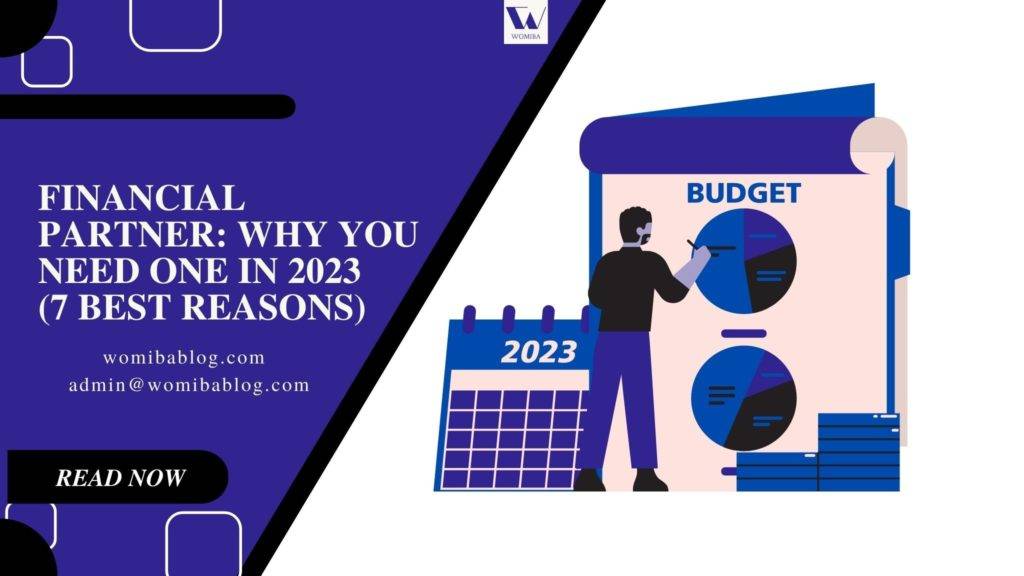 FINANCIAL PARTNER: WHY YOU NEED ONE IN 2023 (7 best reasons)