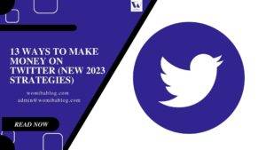 13 WAYS TO MAKE MONEY ON TWITTER (New 2023 Strategies)