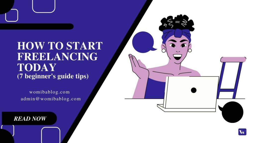 How to start freelancing today ( 7 beginners guide tips)